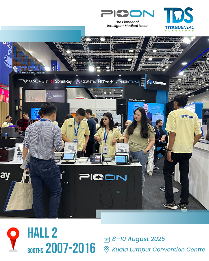 Pioon and partner Titan Dental Solutions at MIDEC 2025, Malaysia's top dental expo!