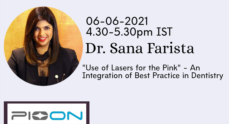Dr. Sana Farista will talk about Use of Lasers for the Pink.